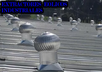 EXTRACTORES EOLICOS EN MANIZALES - COLOMBIA, VENTILACION INDUSTRIAL y EXTRACTORES EOLICOS, EXTRACTORES EOLICOS INDUSTRIALES